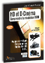 HD et D-Cinéma, comprendre la révolution RAW 